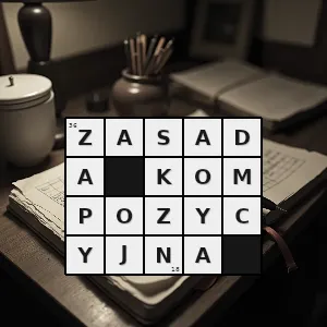 Hasło krzyżówkowe w sztuce zasada zgodnie z którą skonstruowany jest cały utwór dzieło sztuki - zasada kompozycyjna – rozwiązanie, synonimy, podpowiedzi i definicje krzyżówkowe